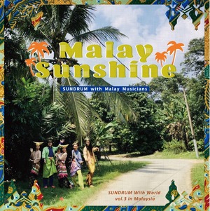 [CD]SWW第3弾◎マレーシア編 “Malaysunshine” 