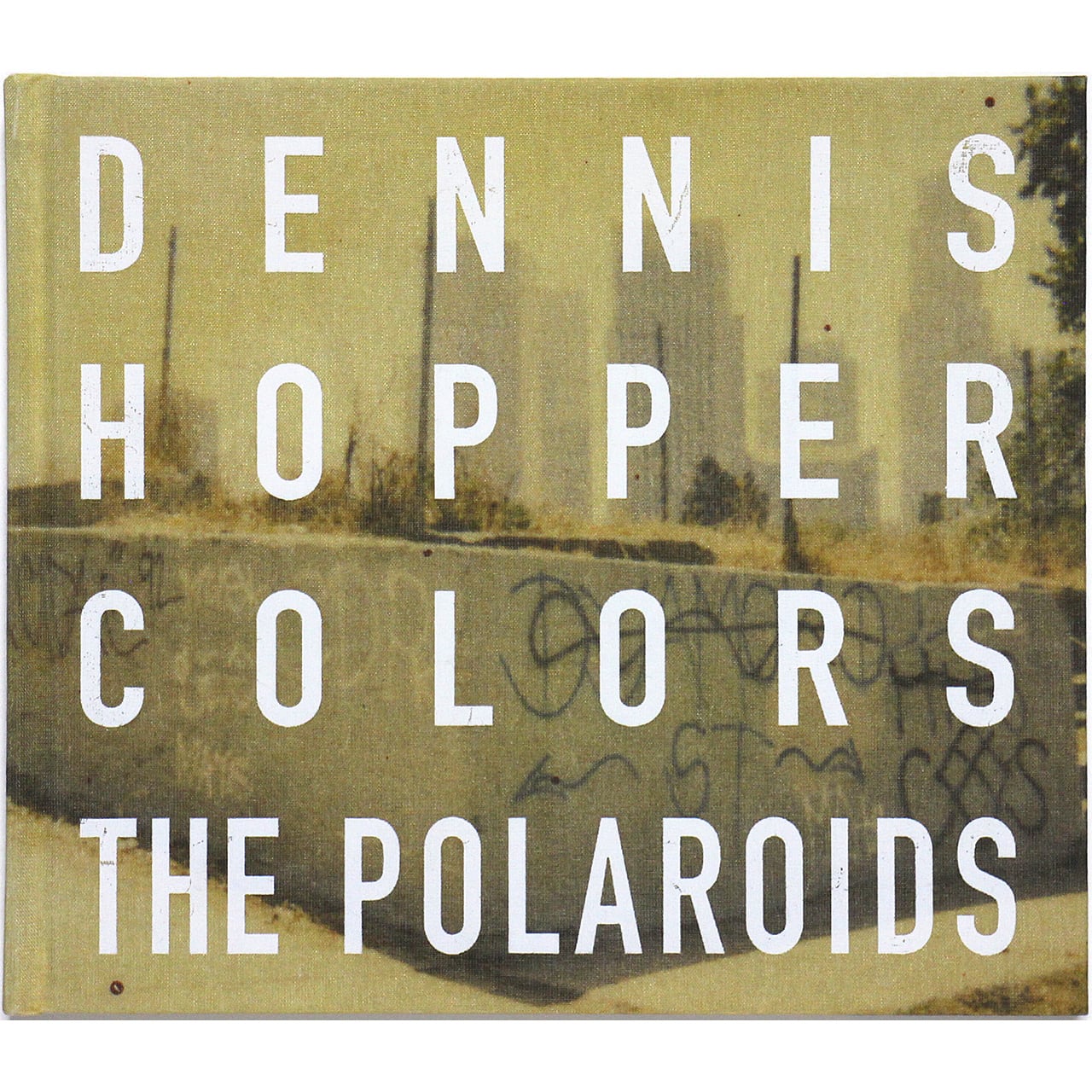 Dennis Hopper: Colors, The Polaroids デニス・ホッパー：カラーズ