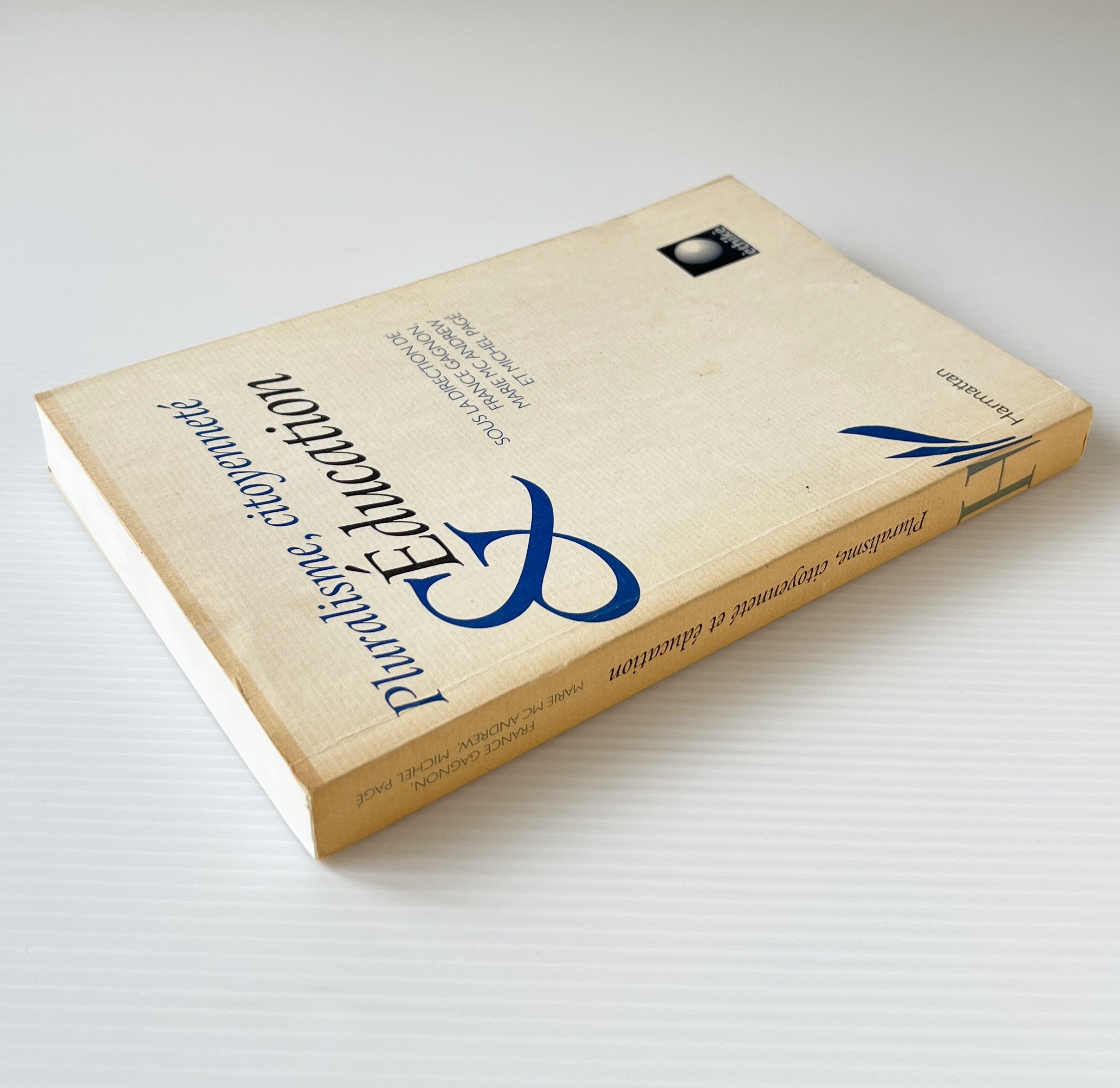 Pluralisme, citoyenneté & éducation / Marie McAndrew, Michel Pagé, France Gagnon / Harmattan