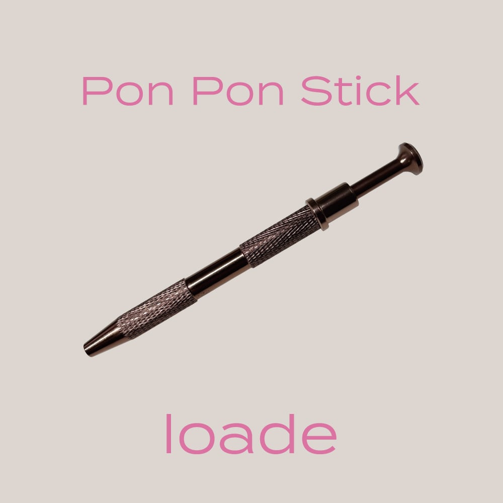 loade】Pon Pon Stick | CLETO / loade
