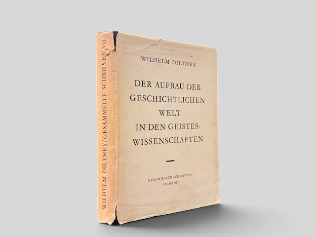 【SPH033】【6., UNVERÄNDERTE AUFLAGE】Der Aufbau der geschichtlichen Welt in den Geisteswissenschaften（Gesammelte Schriften, VII. Band）(1973) /Wilhelm Dilthey