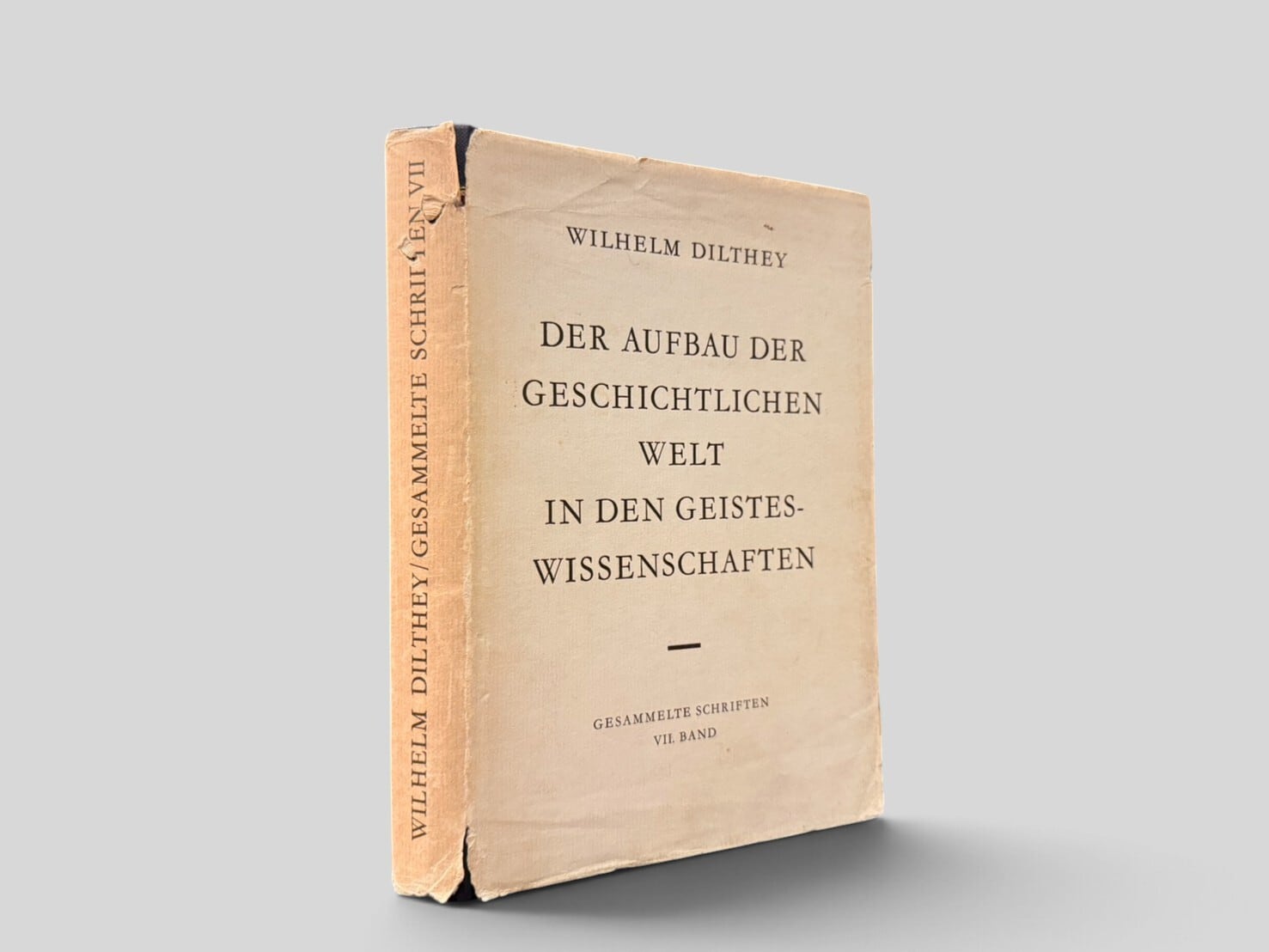 【SPH033】【6., UNVERÄNDERTE AUFLAGE】Der Aufbau der geschichtlichen Welt in den Geisteswissenschaften(Gesammelte Schriften, VII. Band)(1973) /Wilhelm Dilthey