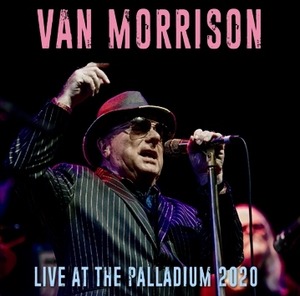 NEW VAN MORRISON   LIVE AT THE PALLADIUM 2020 　2CDR  Free Shipping