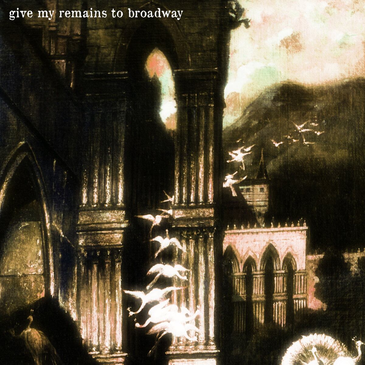Give My Remains To Broadway / Anthology（CD）