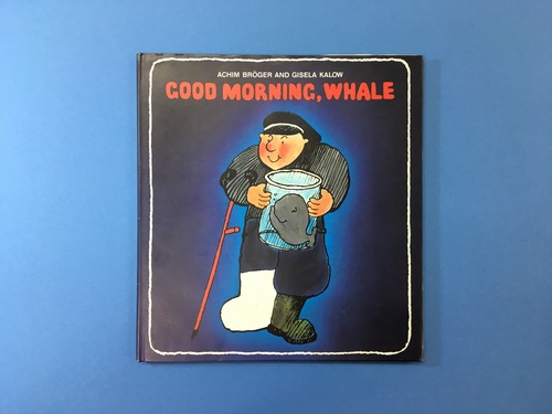 GOOD MORNING, WHALE｜Achim Br?ger and Gisela Kalow