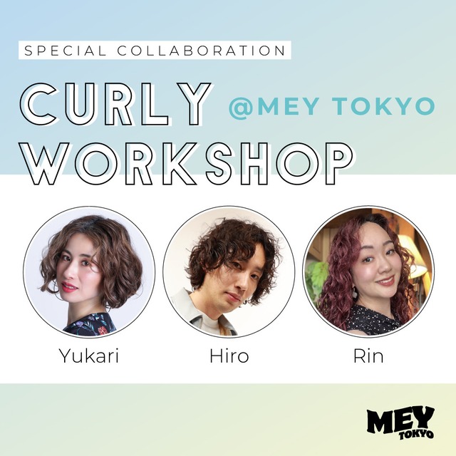 Curly Workshop @ Mey Tokyo