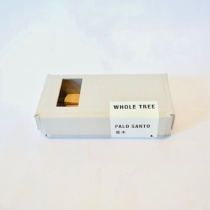 WHOLE TREE  【PALO SANTO 香木】