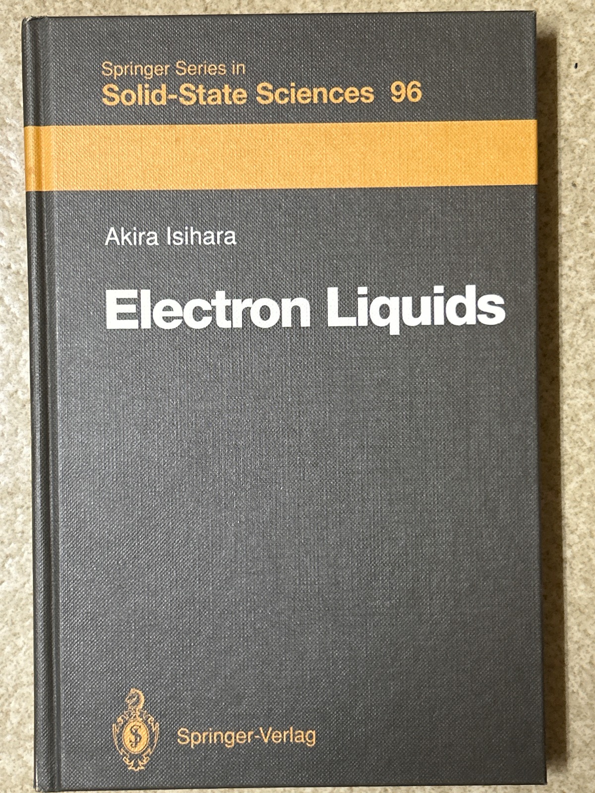 Electron Liquids. (Springer Series in Solid-State Sciences 96) ／ISIHARA ...