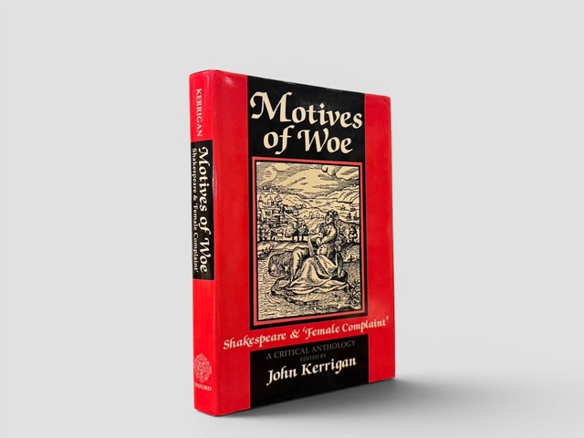【SL1191】【FIRST EDITION】Motives of Woe: Shakespeare and 'Female Complaint' – A Critical Anthology(1991) /John Kerrigan
