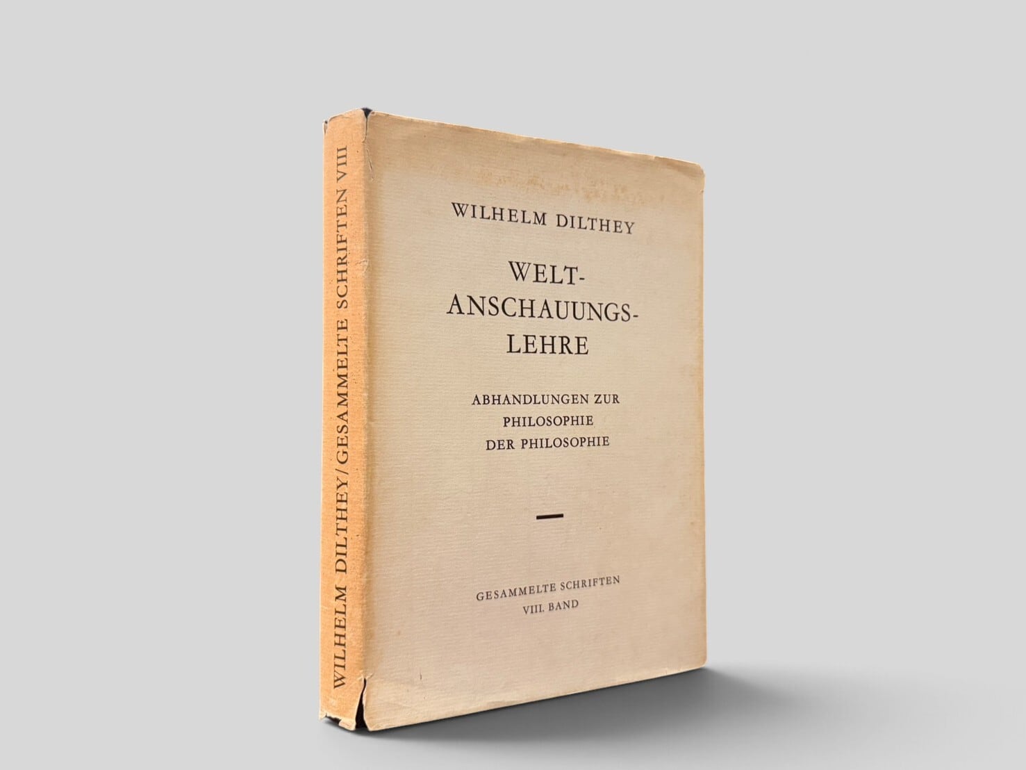 【SPH032】【5., UNVERÄNDERTE AUFLAGE】Weltanschauungslehre: Abhandlungen zur Philosophie der Philosophie(Gesammelte Schriften, VIII. Band)(1977) /Wilhelm Dilthey