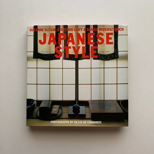Japanese style / Suzanne Slesin, Stafford Cliff & Daniel Rozensztroch