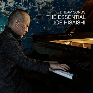 『Dream Songs: The Essential Joe Hisaishi』久石譲