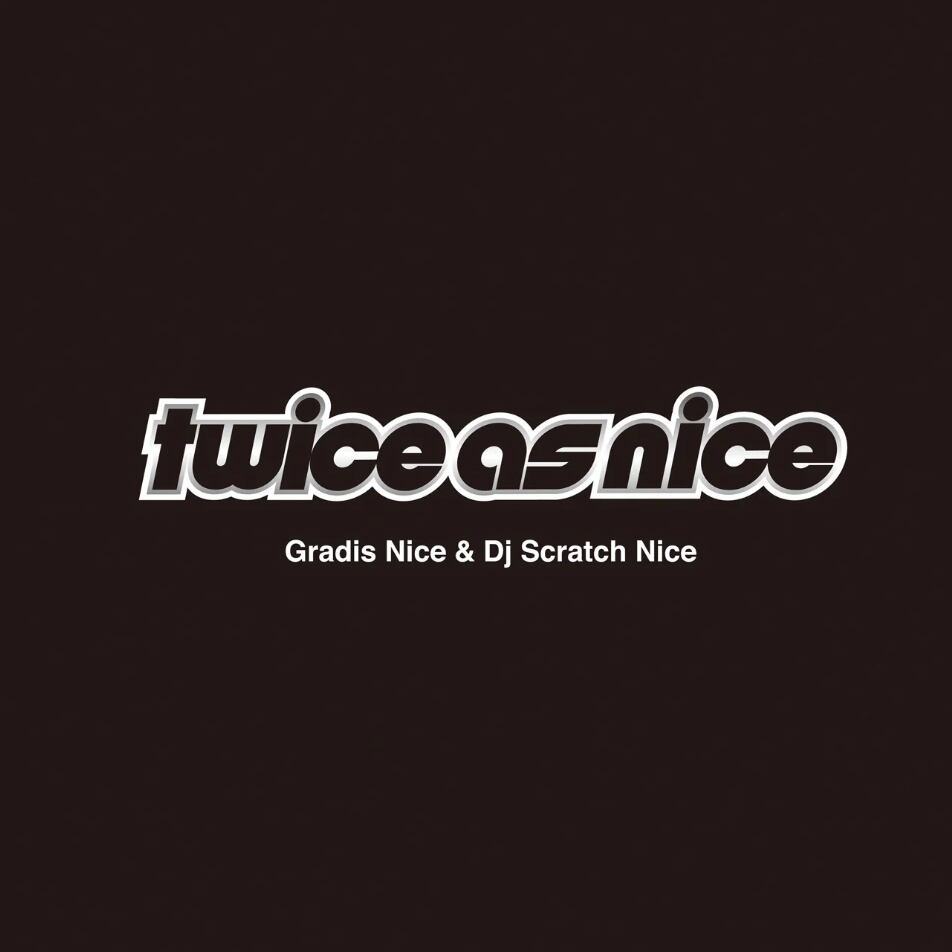 【LP】Gradis Nice & DJ Scratch Nice - Twice As Nice