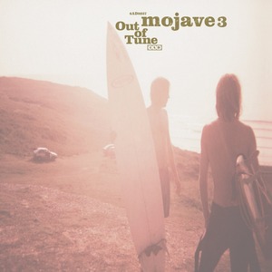 Mojave 3 - Out of Tune〜2026 Remaster [CD]（4AD）