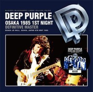 NEW DEEP PURPLE  OSAKA 1985 1ST NIGHT: DEFINITIVE MASTER 2CDR  Free Shipping　Japan Tour