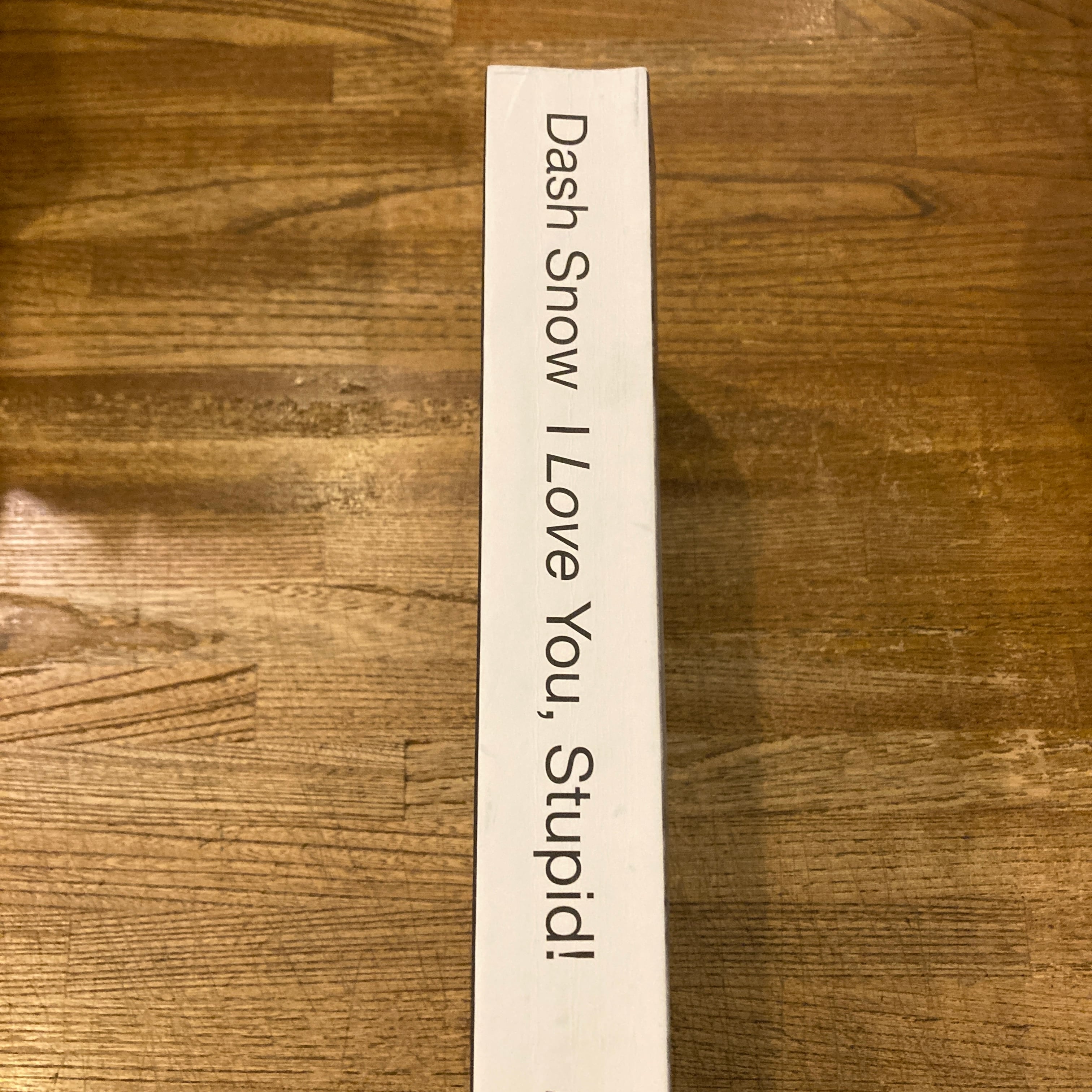 Dash Snow: I Love You, Stupid! | 百年