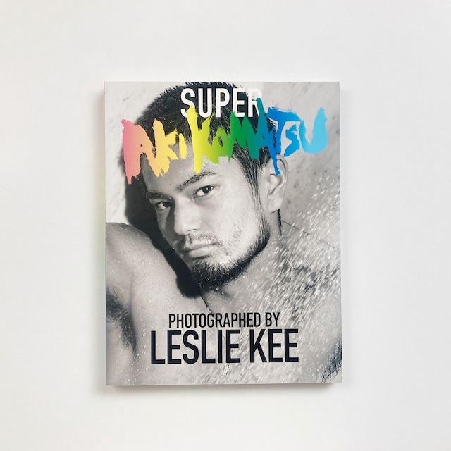 レスリー・キー Leslie Kee | SUPER AKI KOMATSU | 翠ブックス 