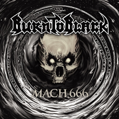 BURN TO BLACK "Mach 666"日本盤