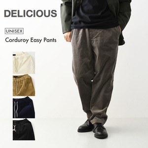 DELICIOUS [デリシャス] Corduroy Easy Pants [DP57103] コーデュロイイージーパンツ・イージーパンツ・コーデュロイ・コーデュロイパンツ・テーパードシルエット・MEN'S / LADY'S [2026AW]
