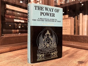 【SAA006】The Way of Power: A Practical Guide to the Tantric Mysticism of Tibet