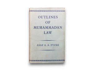 【SAA044】【SECOND EDITION】OUTLINES OF MUHAMMANDAN LAW / ASAF A. A. FRYZEE