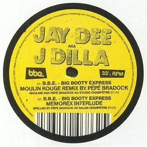 【12"】J Dilla - B.B.E. "Big Booty Express"