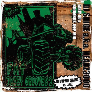 〈予約〉【CD】DJ Shige a.k.a. Headz3000 - Fat Jazzy Grooves Vol.2 (Boombox Jeep Mix)