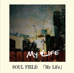 My Life / SOUL FIELD