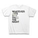 Whatever Gets You Thru The Night（真夜中を突っ走れ）TシャツA