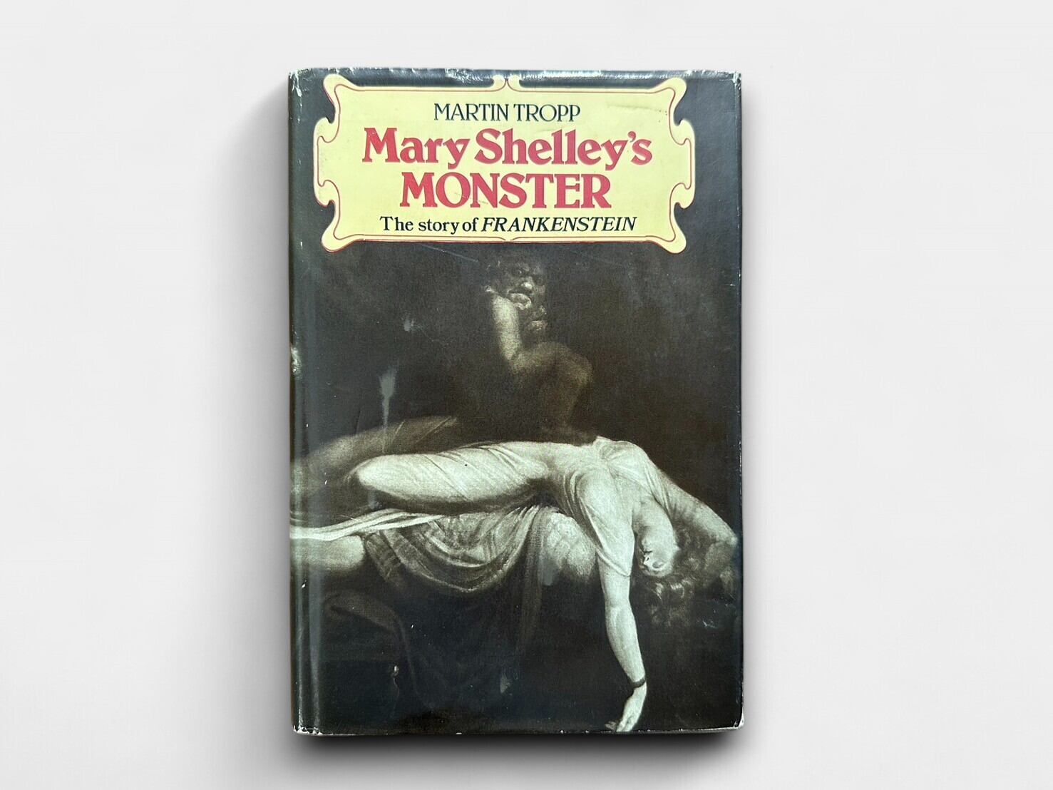 【SL314】【FIRST EDITION】Mary Shelley's MONSTER :The story of FRANKENSTEIN(1976) /Martin Tropp
