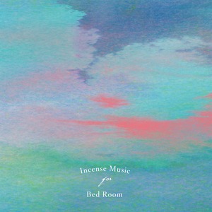 [pre-order]Incense Music for Bed Room [LP]