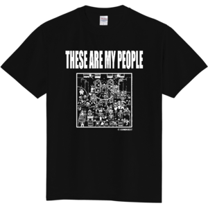 S〜XXL「THESE ARE MY PEOPLE」Tシャツ ブラック