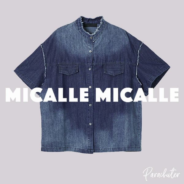 MICALLE MICALLE（ミカーレミカーレ） MICALLE MICALLE /ミカーレミカーレ | 【PARACHUTER】パラシューター