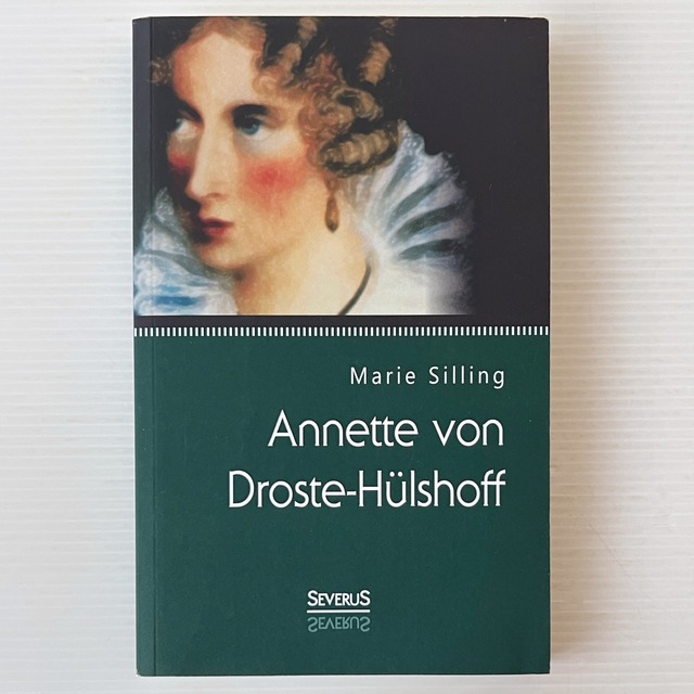 Annette von Droste-Hülshoff / Marie Silling / Severus