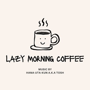 オリジナルBGM "Lazy Morning Coffee" for stand.fm