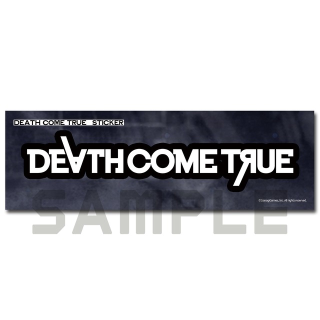 【DEATH COME TRUE】オリジナルステッカー / Original Sticker