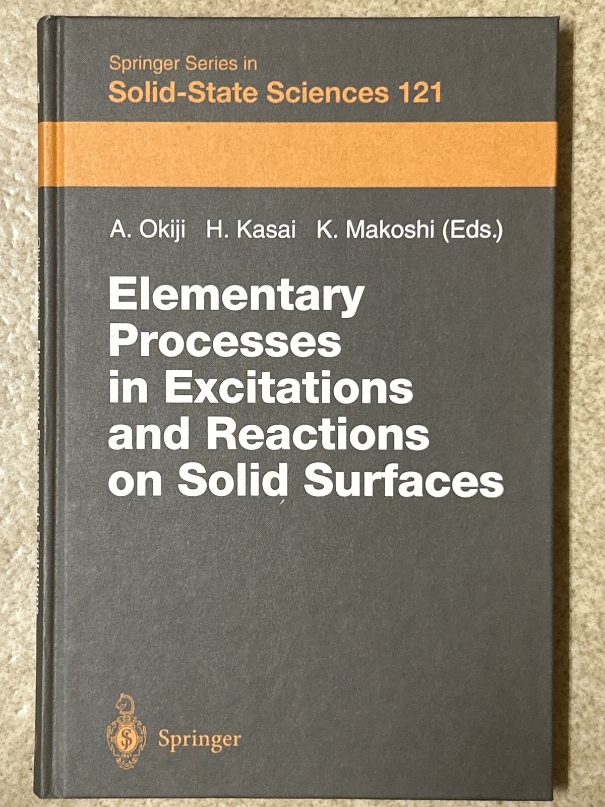 Elementary Processes in Excitations and Reactions on Solid Surfaces ...