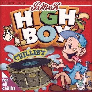 JxMxK / High Boy, Chillist