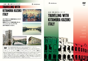 TRAVELING WITH KITAMURA KAZUKI ITALY～北村一輝と旅するイタリア～
