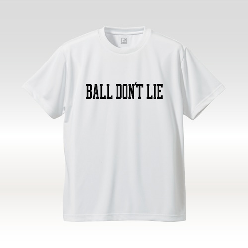 BALL DON'T LIE