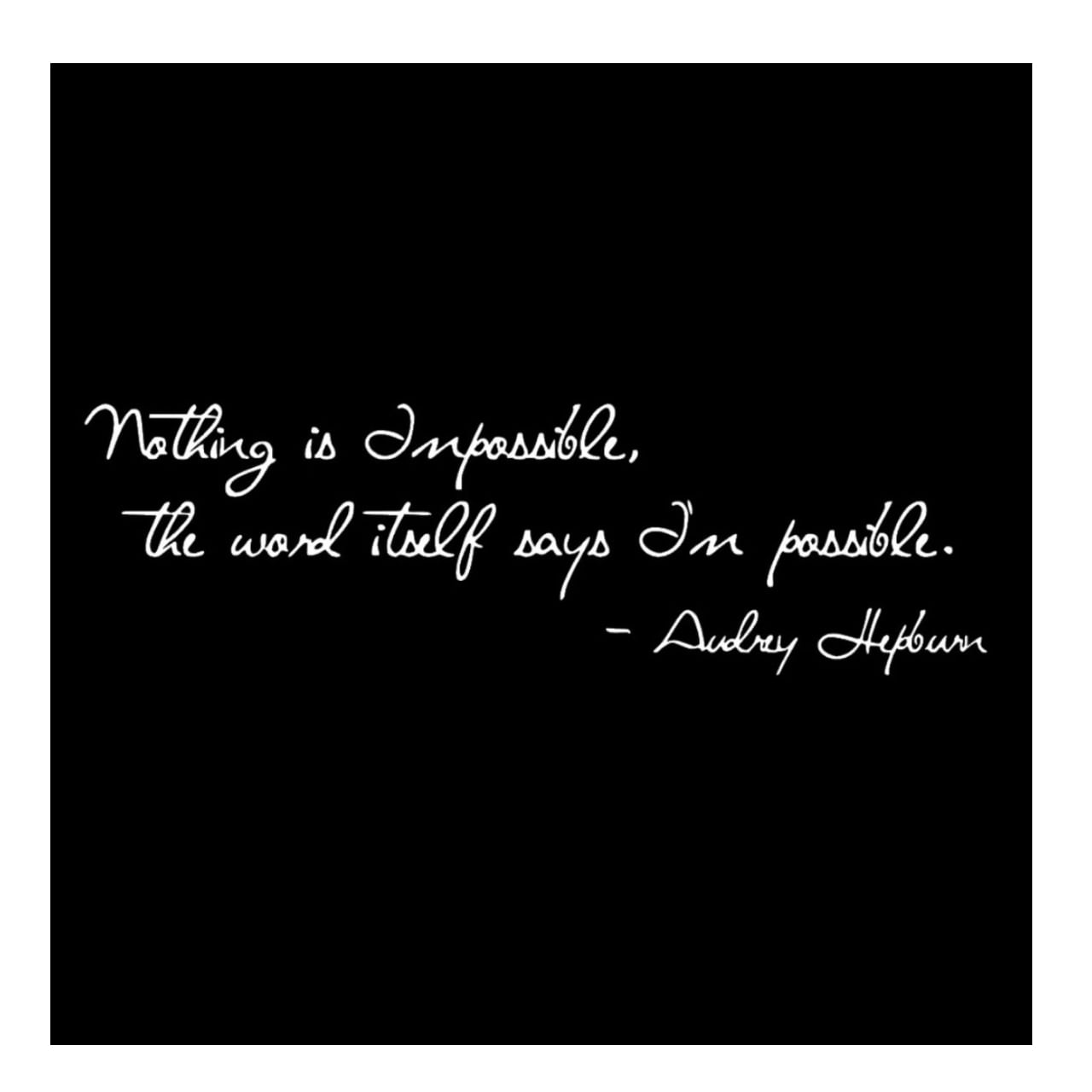ウォールステッカー オードリー ヘップバーン 名言 白 光沢 筆記体 14cm×46cm Nothing is impossible, the word itself says I'm possible リビング 寝室 子供 部屋 英字 オードリー ヘプバーン