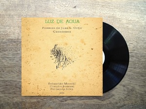 S.Macchi, C.Bolzani, F.Silva / LUZ DE AGUA : Poemas de J.L.Ortiz (1st)   《レコード》