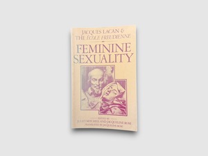 【SSF241】【REPRINT】Feminine Sexuality: Jacques Lacan and the école freudienne(1985) /Juliet Mitchell / Jacqueline Rose