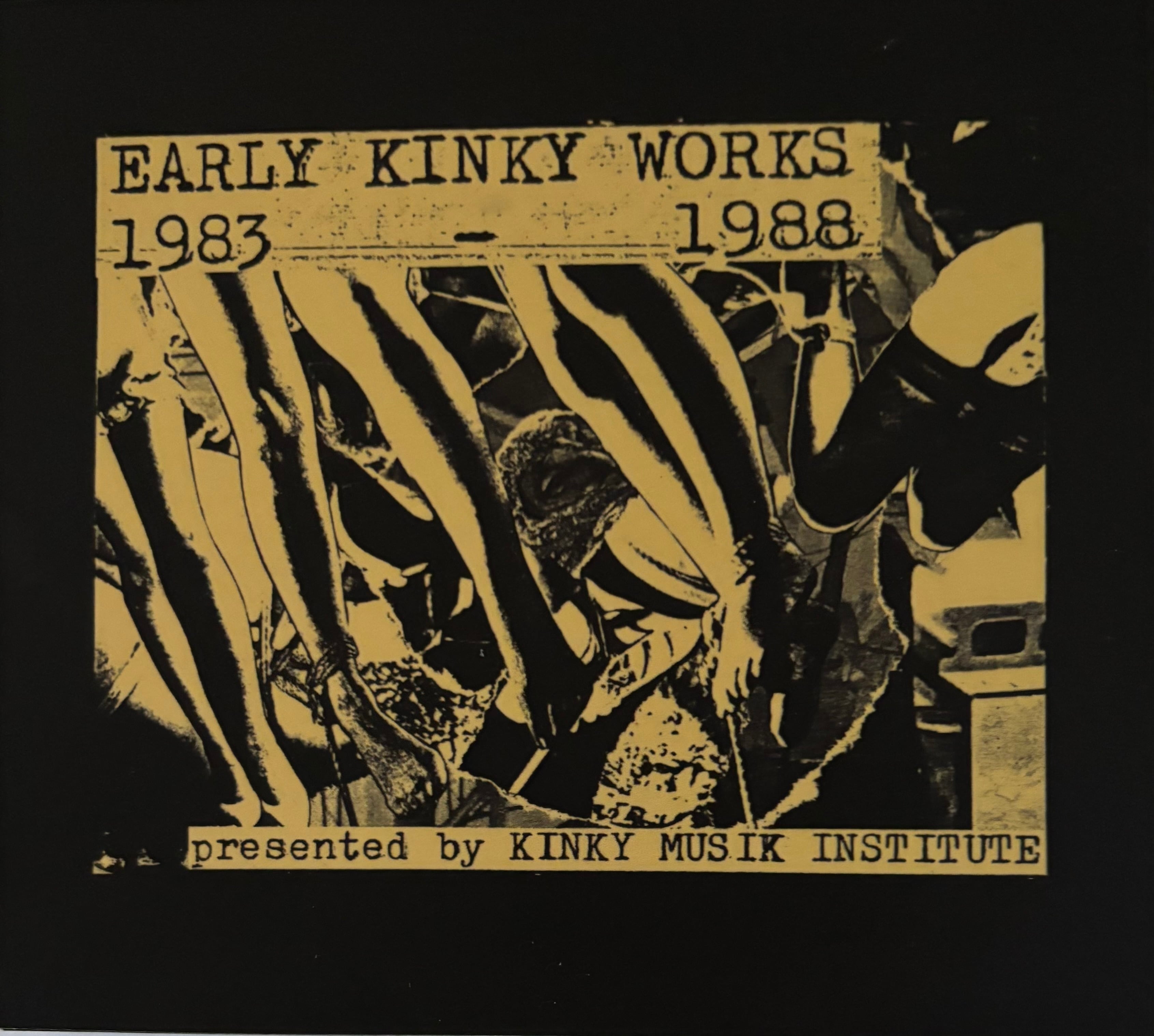 V.A. “Early Kinky Works 1983-1988” 2CDs | Kinky Musik Institute