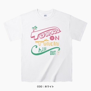 2周年限定カラーTURN ON! TUNE IN!! CHILLOUT!!! Tシャツ