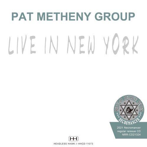 PAT METHENY GROUP / LIVE IN NEW YORK 1985 (2CDR) | BEATNIK GROOVE