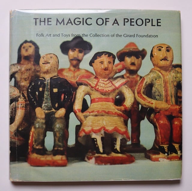 Magic of a People / Alexander Girard | 本まるさんかくしかく