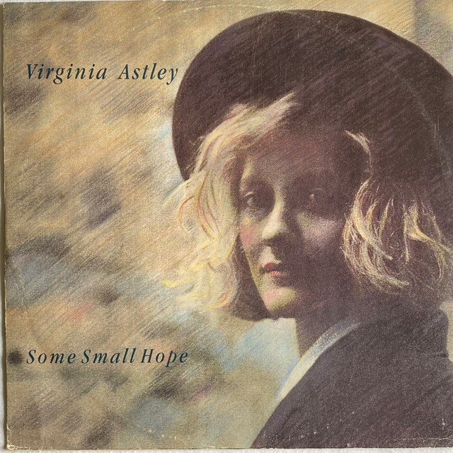 【12EP】Virginia Astley – Some Small Hope