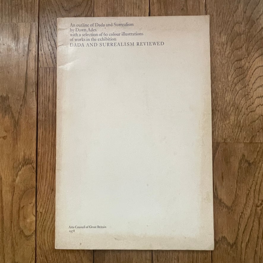 【 絶版洋古書 】ダダとシュールリアリズムのアウトライン　An outline of Dada and surrealism / by Dawn Ades  Arts Council of Great Britain, 1978 [ 3100043]