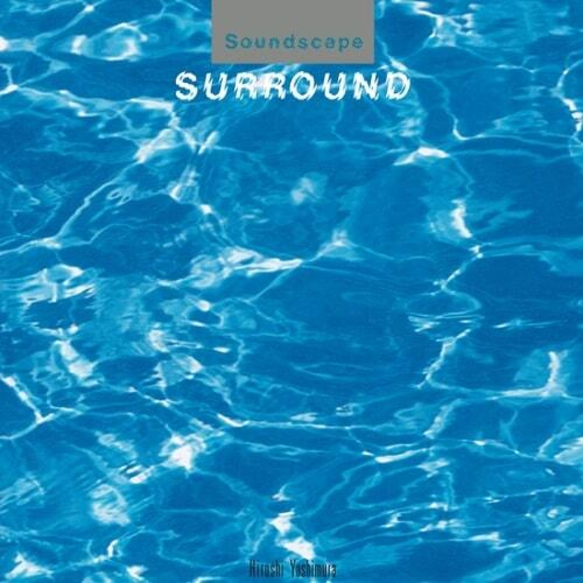 Surround - Hiroshi Yoshimura 吉村弘 | MonKoma